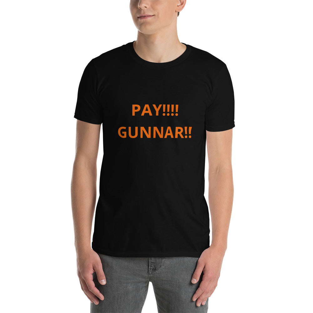Pay Gunnar! Short-Sleeve Unisex T-Shirt