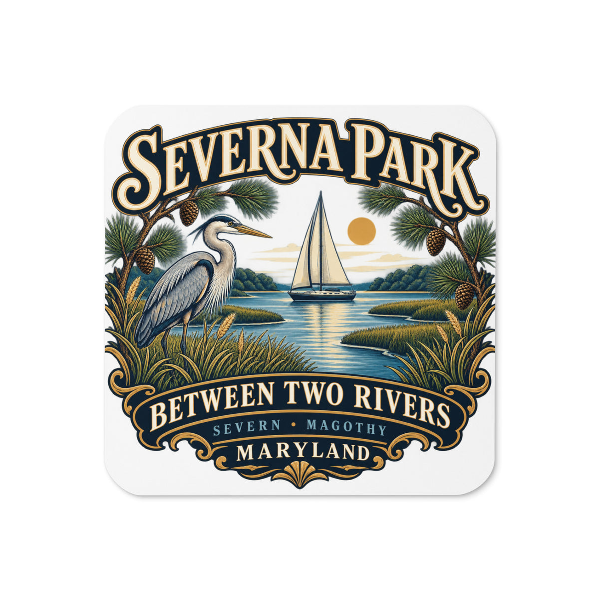 Severna Park Between Two Rivers sailboat and heron artwork with Severn and Magothy lettering on cork-back coaster
